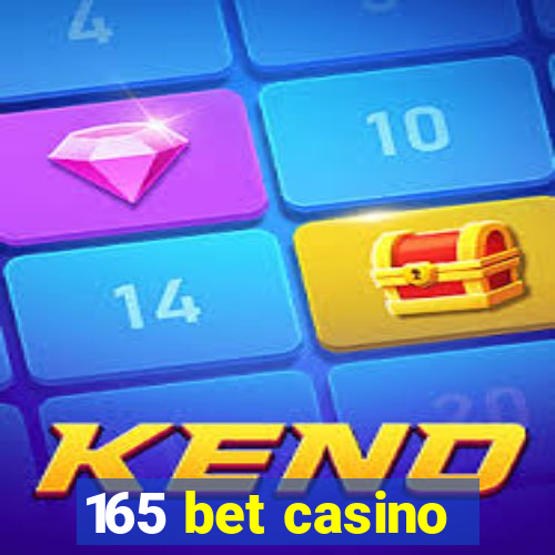 165 bet casino